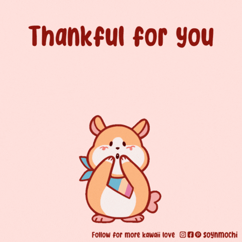 a cartoon of a hamster surrounded by pink hearts with the caption thankful for you