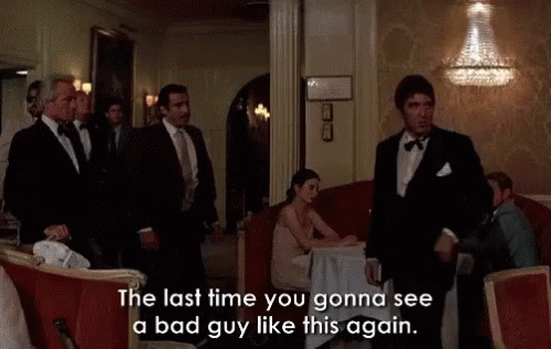 Bad Guy Scarface GIF - Bad Guy Scarface Last Time GIFs