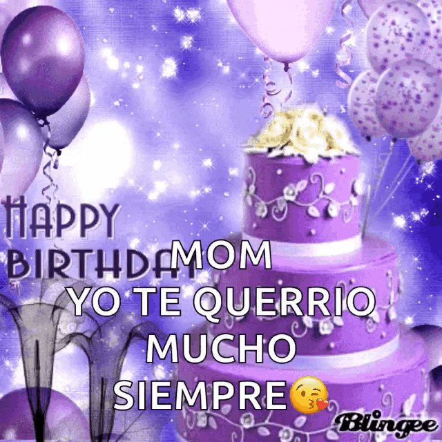 a purple cake with the words happy birthday mom yo te querio mucho siempre written on it