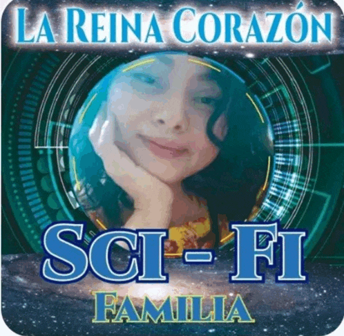 a poster for la reina corazon sci-fi familia shows a woman with her hand on her chin