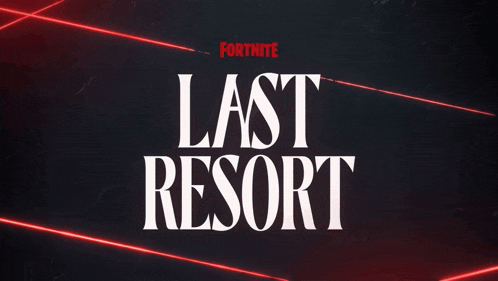 a fortnite logo that says last resort
