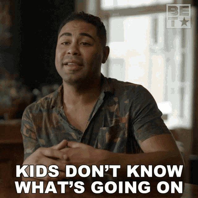 Kids Dont Know Whats Going On Forrest King Iii GIF