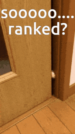a picture of a cat peeking out of a door with the words sooooo ranked