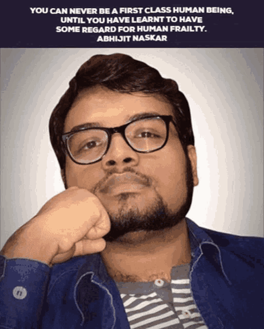 a man with glasses and a beard has a quote by abhijit naskar
