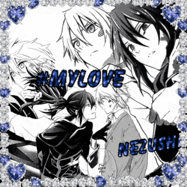 a collage of anime characters with the words #mylove nezush at the bottom