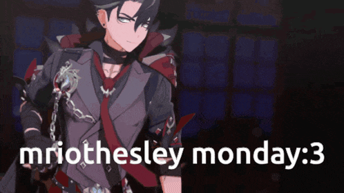 a picture of a man with the words mriothesley monday 3