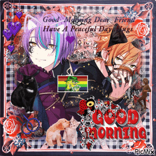 a collage of anime characters with the words good morning dear friend have a peaceful day hugs on the bottom