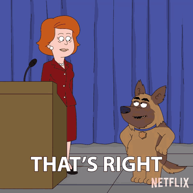 a cartoon of a woman giving a speech next to a dog that says that 's right on it