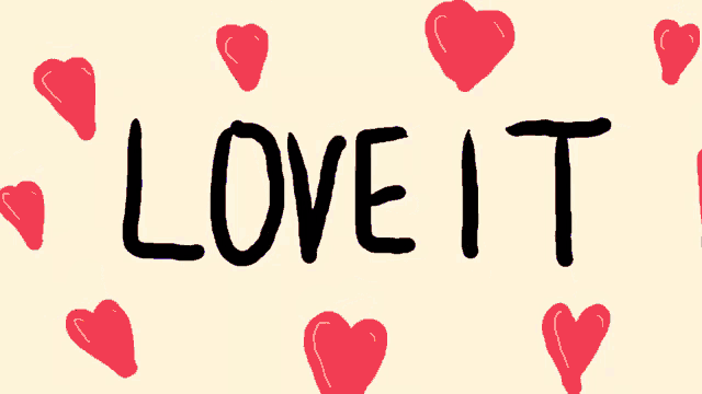 the words love it are surrounded by red hearts