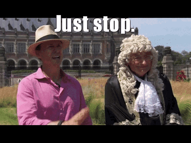 a man in a wig stands next to a man in a pink shirt with the words just stop written on the bottom