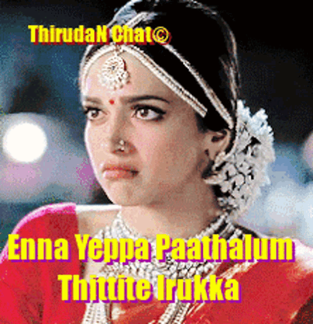 a picture of a woman with the words anna yeppa paathalum thitute irukka