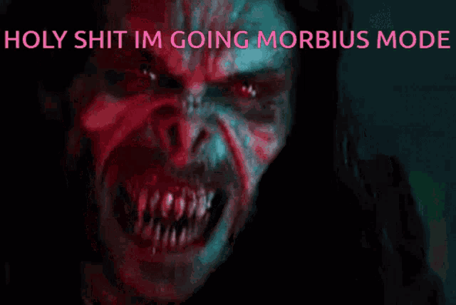a close up of a monster with the words holy shit im going morbidus mode