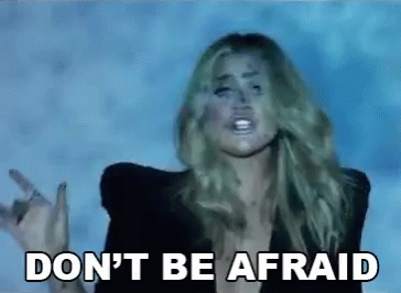 Dont Be Afraid Dont Be Scared GIF - Dont Be Afraid Dont Be Scared Im Here GIFs