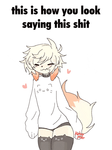 a drawing of a furry girl with the words this is how you look saying this shit
