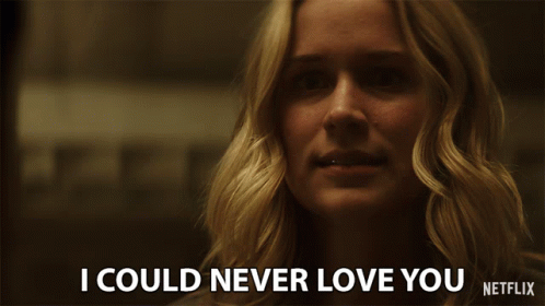 I Could Never Love You Disgusted GIF - I Could Never Love You Disgusted Hate You GIFs