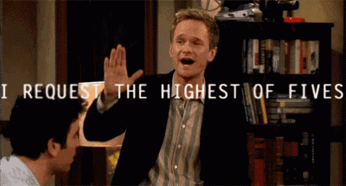 a man giving another man a high five with the words " i request the highest of fives " behind him