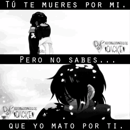 a black and white image of a man and a woman with the words " tu te mueres por mi "