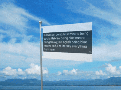 a flag that says in russian being blue means being gay in hebrew being blue means being freaky