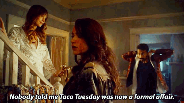a woman talking to another woman with the words nobody told me taco tuesday was now a formal affair on the bottom