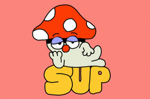 Whats Up Sup GIF - Whats Up Sup Mushroom GIFs