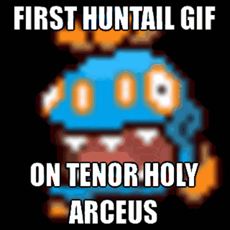 a gif of a monster with the words first huntail gif on tenor holy arceus