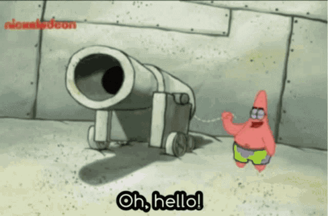 patrick star from spongebob is standing next to a cannon and saying oh hello