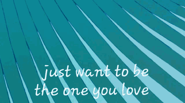a drawing of a woman with the words just want to be the one you love below her