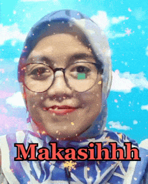 a woman wearing glasses and a hijab is smiling with the words makasihhh below her