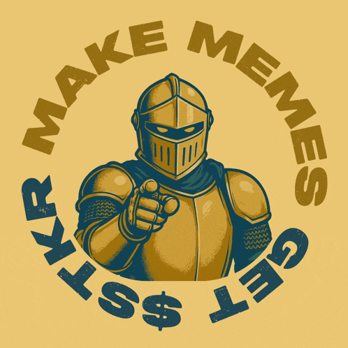 an illustration of a knight pointing at the viewer with the words make memes get $