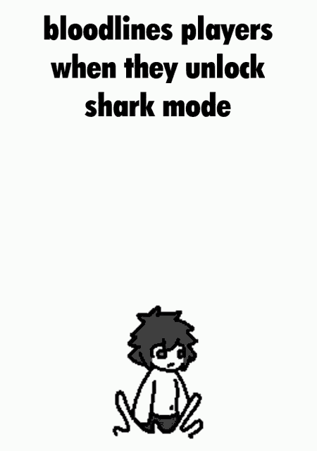 bloodlines players when they unlock shark mode is written on a gray background