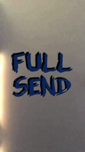 Just Send It Yolo GIF - Just Send It Yolo Full Send GIFs