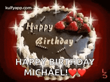 a chocolate birthday cake with strawberries on top of it and the words `` happy birthday michael '' written on it .