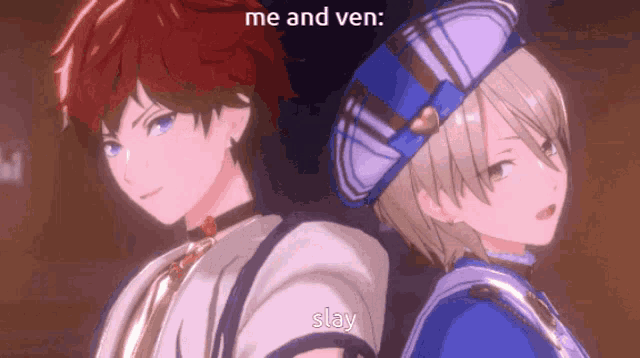 a couple of anime characters standing back to back with the words me and ven slay below them