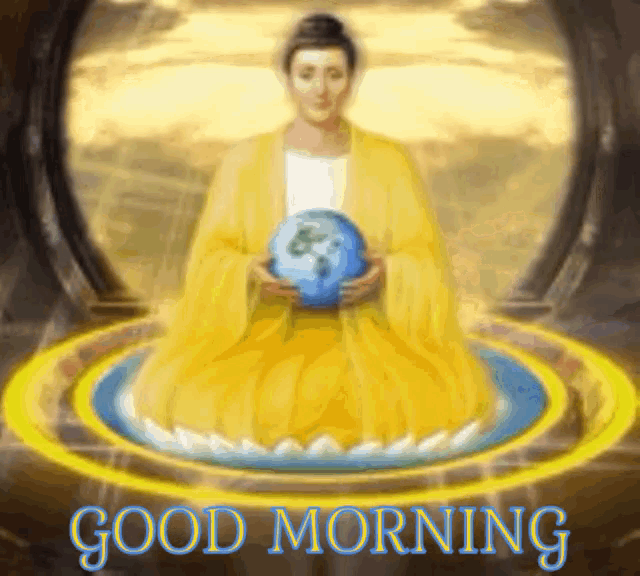 a painting of a buddha holding a globe with the words " good morning " below it