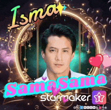 a picture of a man with the words isma sama sama starmaker