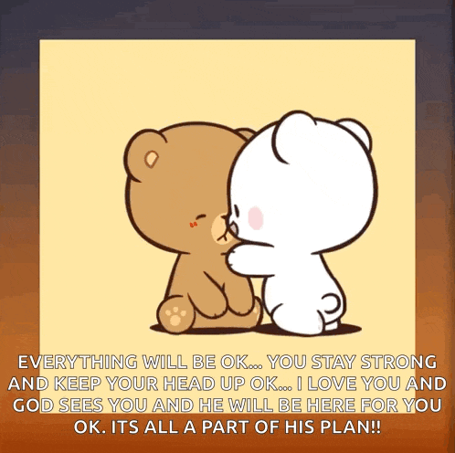a cartoon of two teddy bears hugging each other with the words " everything will be ok " written on the bottom
