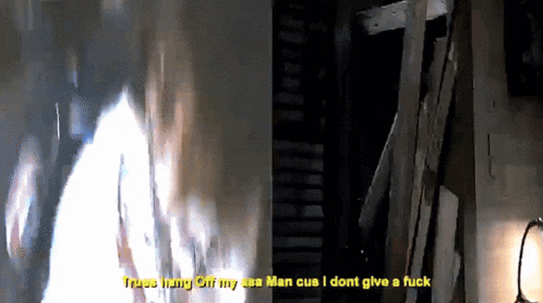 a picture of a fire with the words " trust him on my ass man cus i dont give a fuck " in yellow