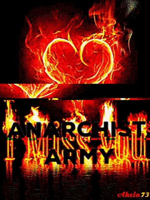 a poster that says anarchist army with a heart in flames