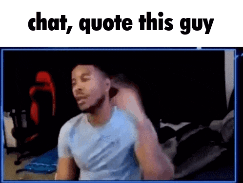 a picture of a man with the words chat quote this guy