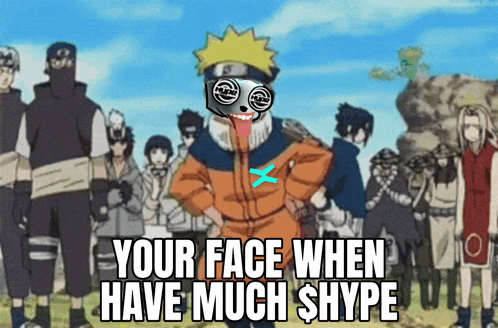 a cartoon of naruto standing in front of a group of people with the caption your face when have much shype