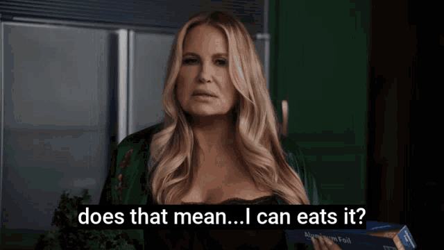 a woman in a green robe says does that mean i can eat it