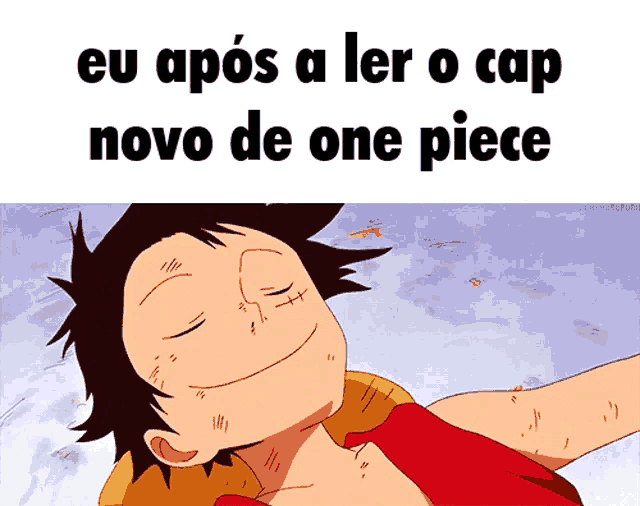 a picture of luffy from one piece with the words eu após a ler o cap novo de one piece below him