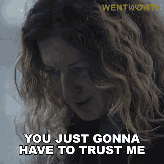 You Just Gonna Have To Trust Me Lou Kelly GIF - You Just Gonna Have To Trust Me Lou Kelly Wentworth GIFs