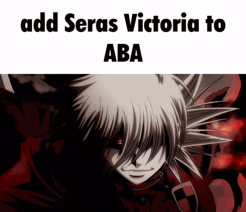 a picture of a person with the words add seras victoria to aba on it