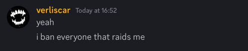 a screenshot of a conversation between verliscar and yeah i ban everyone that raids me