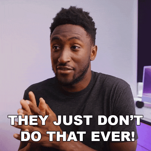 They Just Don'T Do That Ever Marques Brownlee GIF - They Just Don'T Do That Ever Marques Brownlee They Never Do That GIFs