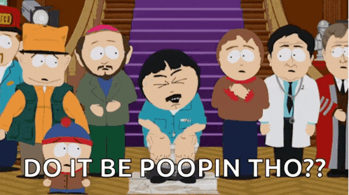 a group of south park characters are standing around a man sitting on a toilet with the caption do it be poopin tho