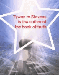 tywon m stevens is the author of a book of truth
