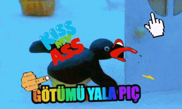 a cartoon of a penguin with the words " kiss my ass " on it