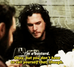 a man says i 'm a bastard okay but you don t have to call yourself that though